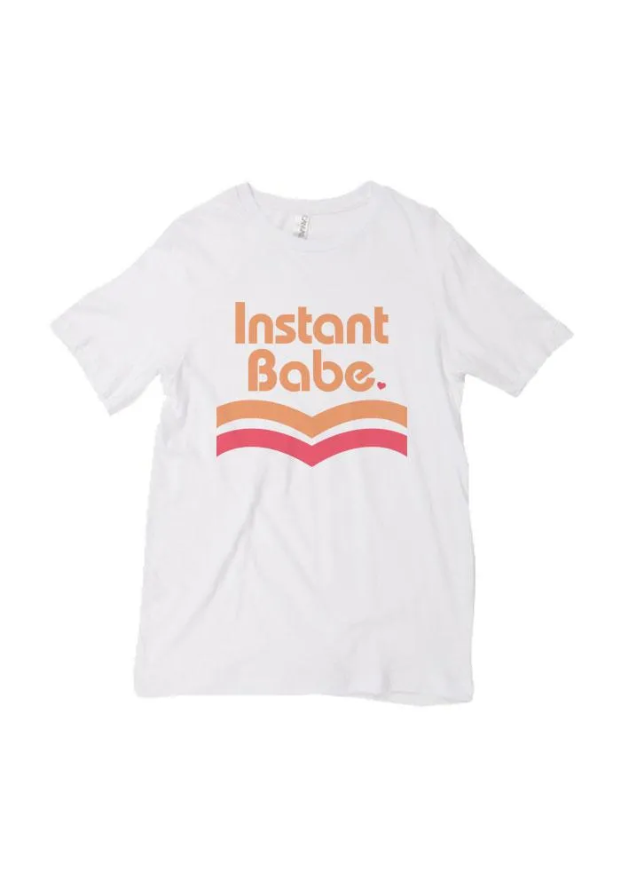 Instant Babe Tee