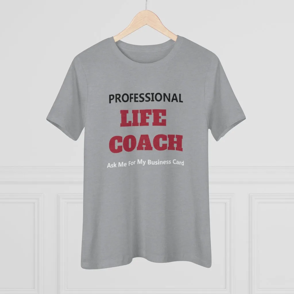 Professional Life Coach, Women's Premium Tee