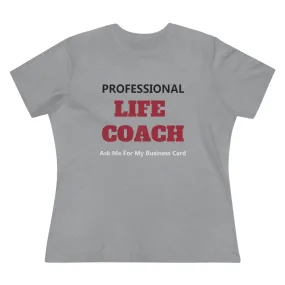 Professional Life Coach, Women's Premium Tee