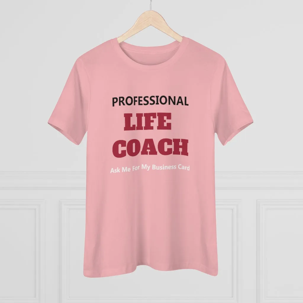 Professional Life Coach, Women's Premium Tee