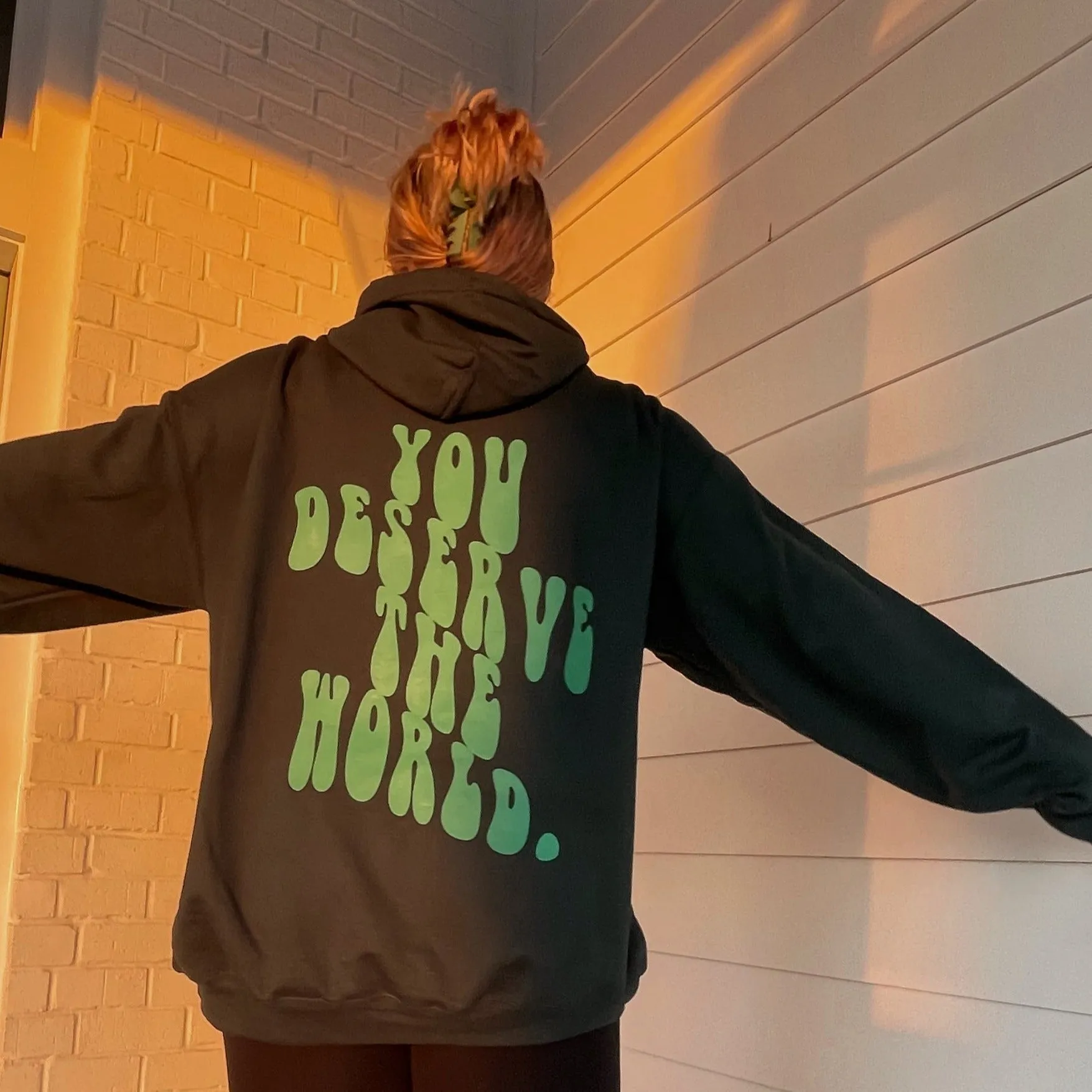 "You Deserve the World Hoodie" - Forest Green