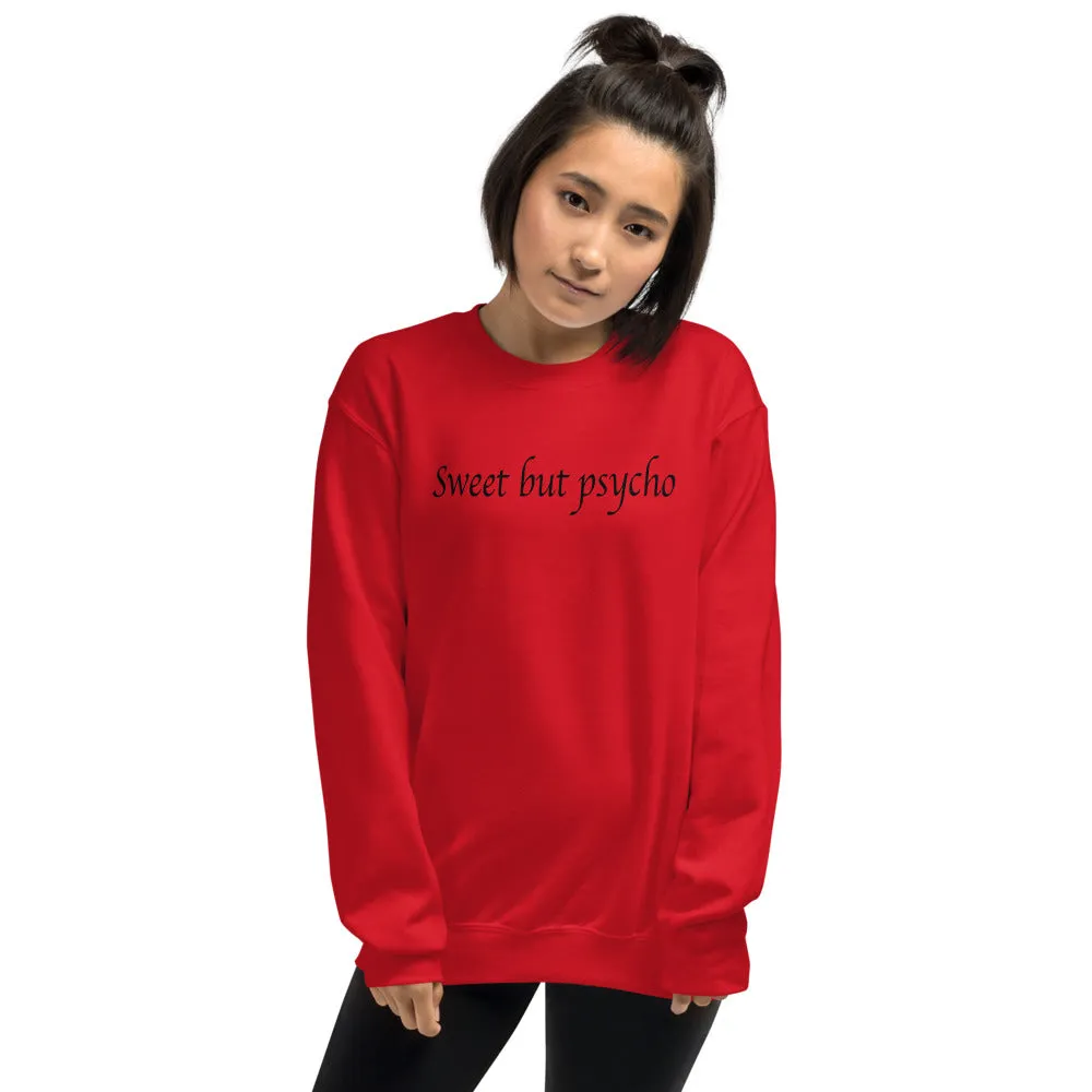 Sweet But Psycho Sweatshirt