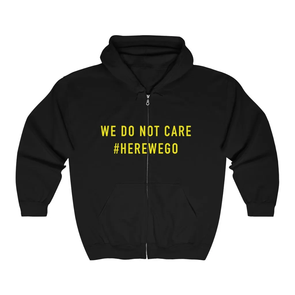 WE DO NOT CARE Unisex Heavy Blend™ Full Zip Hoodie